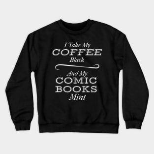 Coffee Black and Comic Books Mint Crewneck Sweatshirt